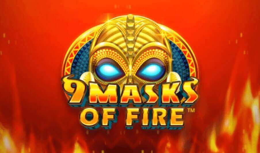 9 Masks of Fire