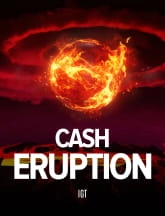 Cash Eruption